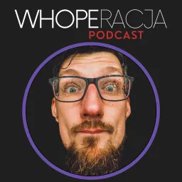 Whoperacja Podcast artwork