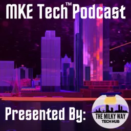 MKE Tech Podcast artwork