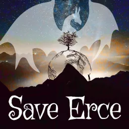 Save Erce Podcast artwork