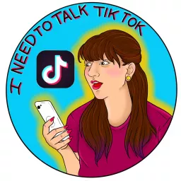 I Need To Talk TikTok Podcast artwork