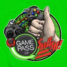 Game Pass Or Smash! Podcast artwork