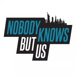 NOBODY KNOWS BUT US Podcast artwork