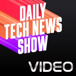 Daily Tech News Show (VIDEO) Podcast artwork