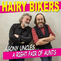 The Hairy Bikers - Agony Uncles Podcast artwork