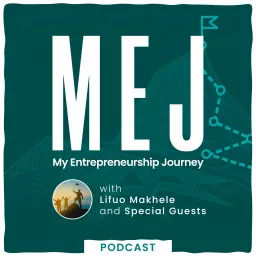 MEJ: My Entrepreneurship Journey Podcast artwork