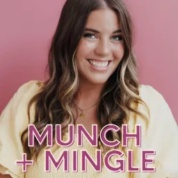 Munch and Mingle Podcast artwork