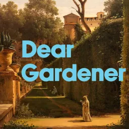 Dear Gardener Podcast artwork