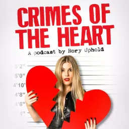 Crimes of the Heart: a love and dating podcast artwork
