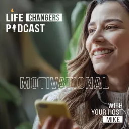 Life Changers Podcast artwork