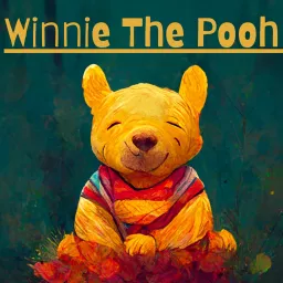 Winnie The Pooh - A.A. Milne Podcast artwork