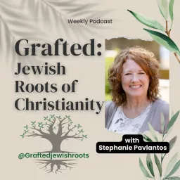 Grafted: Jewish Roots of Christianity