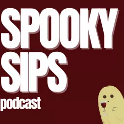 Spooky Sips Podcast artwork