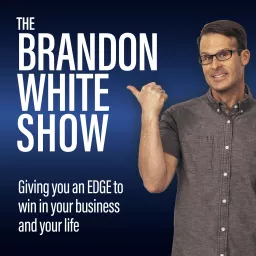 The Brandon White Show (EDGE for peak performance) Podcast artwork