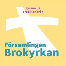 Predikningar från Brokyrkan Podcast artwork