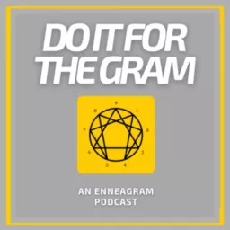 Do It For The Gram: An Enneagram Podcast