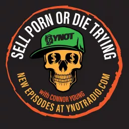 Sell Porn or Die Trying Podcast artwork