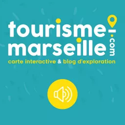 Tourisme-Marseille.com, le podcast