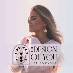 The Design Of You - Human Design Podcast artwork