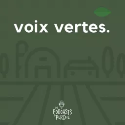 Voix Vertes Podcast artwork