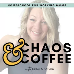 Chaos and Coffee: Homeschool for Working Moms