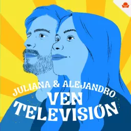Juliana & Alejandro ven televisión Podcast artwork