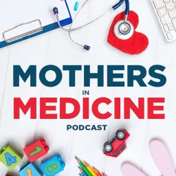 Mothers In Medicine Podcast artwork