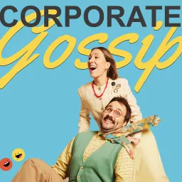 Corporate Gossip Podcast artwork