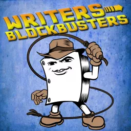 Writers/Blockbusters Screenwriting Podcast