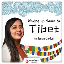 Waking Up Closer To Tibet Podcast artwork