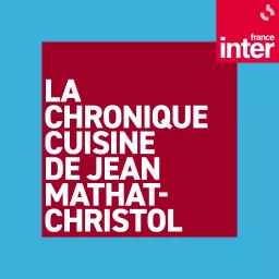 La chronique cuisine de Jean Mathat-Christol Podcast artwork