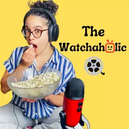 The Watchaholic Podcast artwork