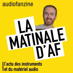 La matinale d’AF : l’actu des instruments de musique et du matériel audio