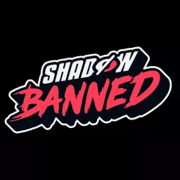 Shadow Banned