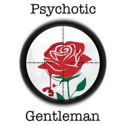Psychotic Gentleman Podcast artwork