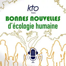 KTO Radio / Bonnes nouvelles d'écologie humaine