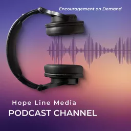 Hope Line Media Podcast Channel artwork