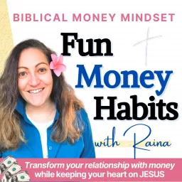Fun Money Habits - Christian Money Mindset Podcast artwork