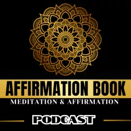 Affirmation BOOK | Meditation & Affirmation For You Podcast artwork