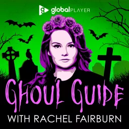 Ghoul Guide with Rachel Fairburn Podcast artwork