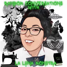 Random Conversations with La Luna Monstra Podcast artwork