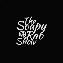 The SoapyRao Show Podcast artwork