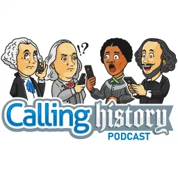 Calling History: Listen In on Conversations with History’s Most Influential People. Podcast artwork