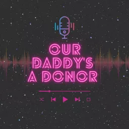 Our Daddy's a Donor