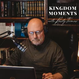 Kingdom Moments with Rusty Thomas