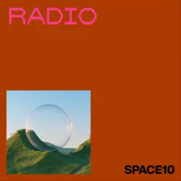 SPACE10 Radio Podcast artwork