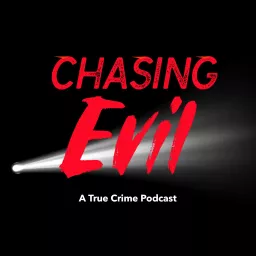 Chasing Evil Podcast artwork