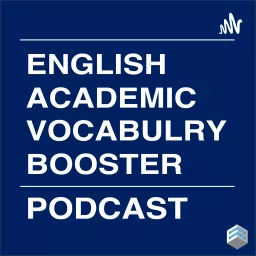 English Academic Vocabulary Booster Podcast artwork