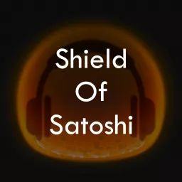 SOS - Shield Of Satoshi - Ein Bitcoin Podcast