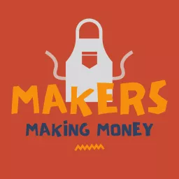 Makers Making Money