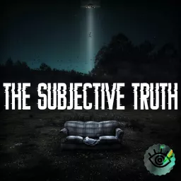 The Subjective Truth Podcast artwork